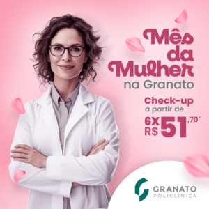 Mês da Mulher na Granato: check-ups exclusivos para a saúde da mulher