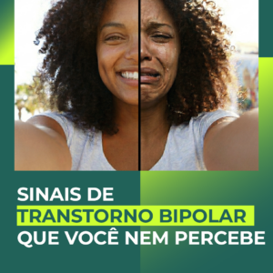 Sinais de Transtorno Bipolar que você nem percebe
